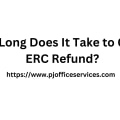 How Long Does It Take to Get an ERC Refund?