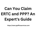 Can You Claim ERTC and PPP? An Expert's Guide