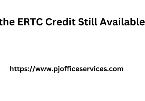 Is the ERTC Credit Still Available?