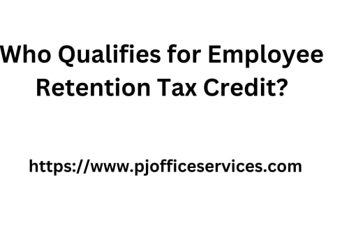 Who Qualifies for Employee Retention Tax Credit?
