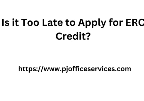 Is it Too Late to Apply for ERC Credit?